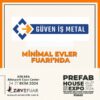 güven iş metal minimal evler fuarı